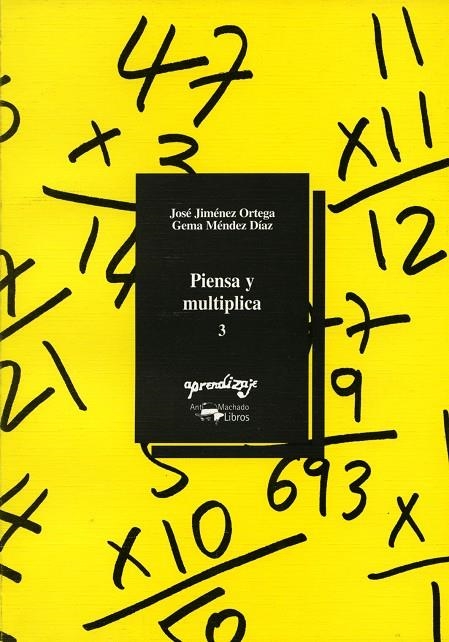 PIENSA Y MULTIPLICA 3 | 9788477742883 | JIMENEZ ORTEGA, JOSE; MENDEZ DIAZ, GEMA | Librería Castillón - Comprar libros online Aragón, Barbastro