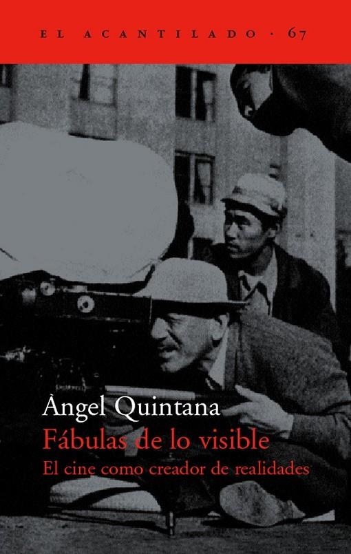 FABULAS DE LO VISIBLE. EL CINE COMO CREADOR DE REALIDADES | 9788495359841 | QUINTANA, ANGEL | Librería Castillón - Comprar libros online Aragón, Barbastro