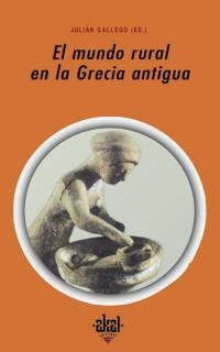 MUNDO RURAL EN LA GRECIA ANTIGUA, EL | 9788446014379 | GALLEGO, JULIAN (ED.) | Librería Castillón - Comprar libros online Aragón, Barbastro