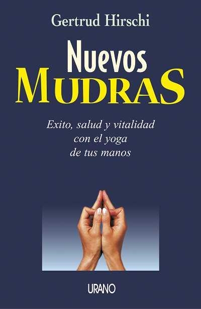 NUEVOS MUDRAS | 9788479535063 | HIRSCHI, GERTRUD | Librería Castillón - Comprar libros online Aragón, Barbastro