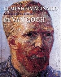 MUSEO IMAGINARIO DE VAN GOGH, EL | 9788477820154 | AA. VV. | Librería Castillón - Comprar libros online Aragón, Barbastro