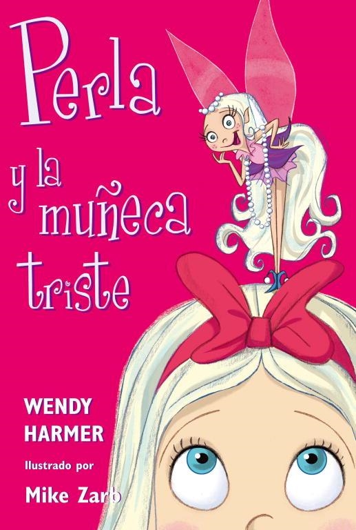 PERLA Y LA MUÑECA TRISTE | 9788448821449 | Mike Zarb Wendy Harmer | Librería Castillón - Comprar libros online Aragón, Barbastro