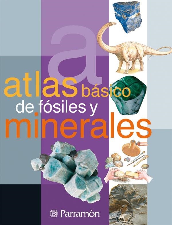 ATLAS BASICO DE FOSILES Y MINERALES | 9788434225688 | BORRAS, LLUIS | Librería Castillón - Comprar libros online Aragón, Barbastro