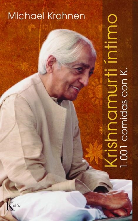 CRONICAS DESDE LA COCINA. 1001 COMIDAS CON KRISHNAMURTI | 9788472455818 | KROHNEN, MICHAEL | Librería Castillón - Comprar libros online Aragón, Barbastro