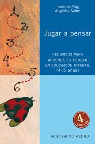 JUGAR A PENSAR: RECURSOS PARA APRENDER A PENSAR ED.INFANTIL | 9788480634236 | PUIG, IRENE DE; SATIRO, ANGELICA | Librería Castillón - Comprar libros online Aragón, Barbastro