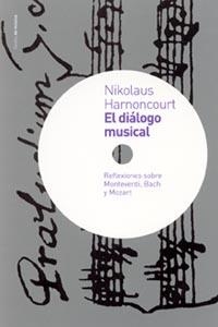 DIALOGO MUSICAL | 9788449313929 | HARNONCOURT, NIKOLAUS | Librería Castillón - Comprar libros online Aragón, Barbastro