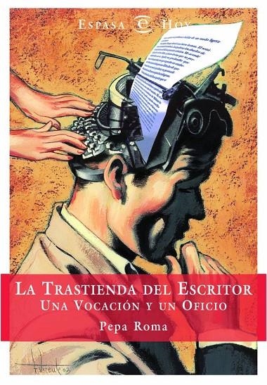 TRASTIENDA DEL ESCRITOR, LA. UNA VOCACION Y UN OFICIO | 9788467004656 | ROMA, PEPA | Librería Castillón - Comprar libros online Aragón, Barbastro