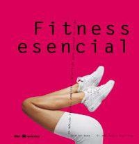 FITNESS ESENCIAL | 9788479019754 | WADE, JENNIFER; STARRINGER, DR.MED.GUDRUM | Librería Castillón - Comprar libros online Aragón, Barbastro