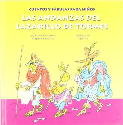 ANDANZAS DEL LAZARILLO DE TORMES, LAS | 9788484590842 | SANCHEZ, AURORA; NESTOR | Librería Castillón - Comprar libros online Aragón, Barbastro