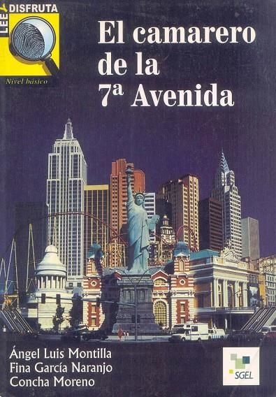 CAMARERO DE LA 7A. AVENIDA, EL (LEE Y DISFRUTA BASICO) | 9788471439673 | MONTILLA, ANGEL LUIS; GARCIA NARANJO, FINA | Librería Castillón - Comprar libros online Aragón, Barbastro