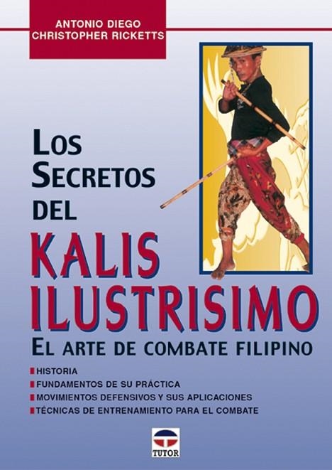 LOS SECRETOS DEL KALIS ILUSTRISIMO | 9788479023843 | Christopher Ricketts, Antonio Diego | Librería Castillón - Comprar libros online Aragón, Barbastro