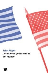 NUEVOS GOBERNANTES DEL MUNDO, LOS | 9788479019839 | PILGER, JOHN | Librería Castillón - Comprar libros online Aragón, Barbastro