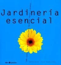 JARDINERIA ESENCIAL | 9788479019747 | ENGELS, SYBILLE | Librería Castillón - Comprar libros online Aragón, Barbastro