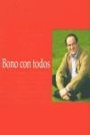 BONO CON TODOS | 9788466607537 | BONO MARTINEZ, JOSE | Librería Castillón - Comprar libros online Aragón, Barbastro