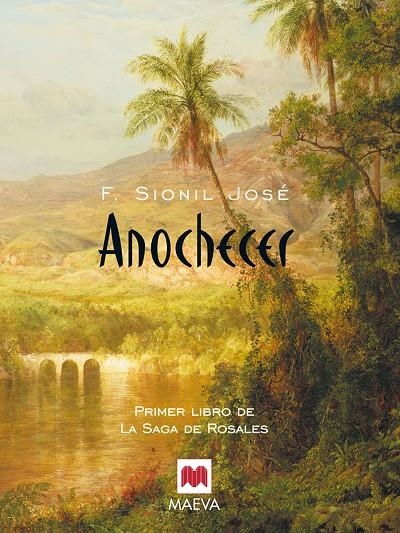 ANOCHECER (LA SAGA ROSALES 1) | 9788495354952 | SIONIL JOSE, F. | Librería Castillón - Comprar libros online Aragón, Barbastro