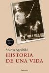 HISTORIA DE UNA VIDA | 9788483076477 | APPELFELD, AHARON (1932- ) | Librería Castillón - Comprar libros online Aragón, Barbastro