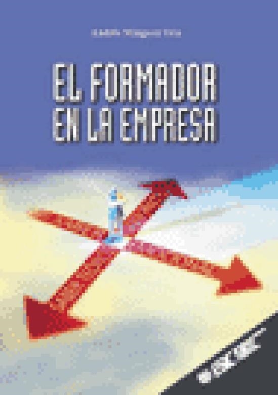 FORMADOR EN LA EMPRESA, EL | 9788473563406 | MINGUEZ VELA, ANDRES | Librería Castillón - Comprar libros online Aragón, Barbastro