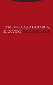 LA MEMORIA, LA HISTORIA, EL OLVIDO | 9788481646047 | RICOEUR, PAUL | Librería Castillón - Comprar libros online Aragón, Barbastro