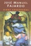 VIDAS EXAGERADAS | 9788466608732 | FAJARDO, JOSE MANUEL | Librería Castillón - Comprar libros online Aragón, Barbastro