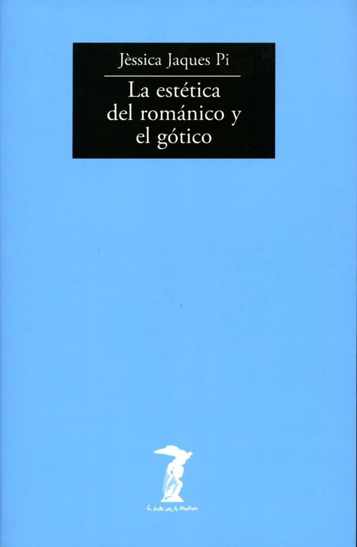 ESTETICA DEL ROMANICO GOTICO, LA | 9788477746294 | PI, JESSICA JACQUES | Librería Castillón - Comprar libros online Aragón, Barbastro