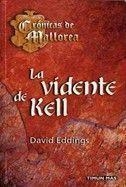 VIDENTE DE KELL, LA (CRONICAS DE MALLOREA 5) | 9788448032975 | EDDINGS, DAVID | Librería Castillón - Comprar libros online Aragón, Barbastro