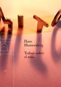 TRABAJO SOBRE EL MITO | 9788449313882 | BLUMENBERG, HANS | Librería Castillón - Comprar libros online Aragón, Barbastro