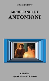 MICHELANGELO ANTONIONI | 9788437620411 | FONT, DOMENEC | Librería Castillón - Comprar libros online Aragón, Barbastro