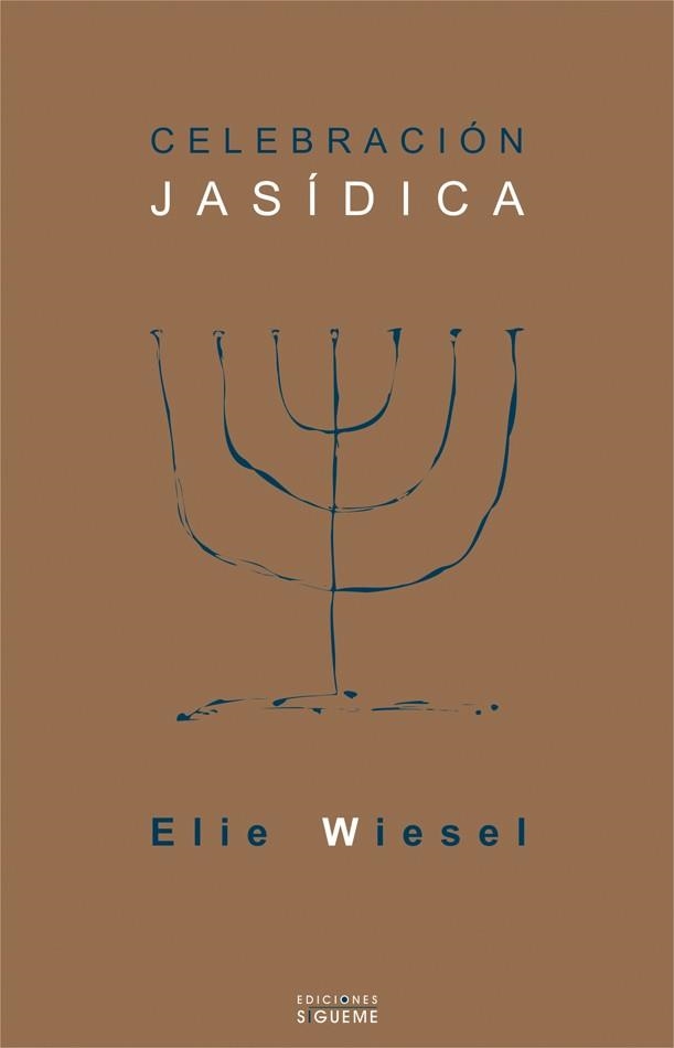 CELEBRACION JASIDICA | 9788430114917 | WIESEL, ELIE | Librería Castillón - Comprar libros online Aragón, Barbastro