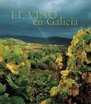 VINO EN GALICIA, EL | 9788477829799 | AA. VV. | Librería Castillón - Comprar libros online Aragón, Barbastro