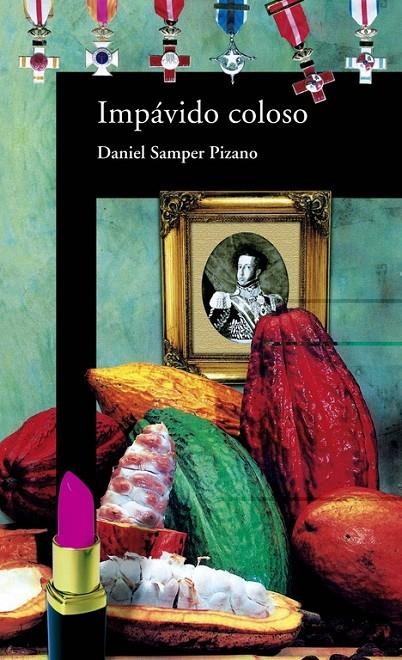 IMPAVIDO COLOSO | 9788420466880 | SAMPER PIZANO, DANIEL | Librería Castillón - Comprar libros online Aragón, Barbastro