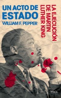 UN ACTO DE ESTADO. LA EJECUCION DE MARTIN LUTHER KING | 9788495440426 | PEPPER, WILLIAM F. | Librería Castillón - Comprar libros online Aragón, Barbastro