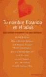 TU NOMBRE EN EL ADIOS | 9788466611152 | BARRIOS, NURIA; Y OTROS | Librería Castillón - Comprar libros online Aragón, Barbastro