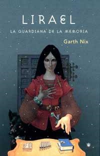 LIRAEL. LA GUARDIANA DE LA MEMORIA | 9788478712564 | NIX, GARTH | Librería Castillón - Comprar libros online Aragón, Barbastro