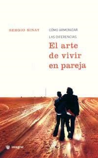 ARTE DE VIVIR EN PAREJA, EL | 9788478712458 | SINAY, SERGIO | Librería Castillón - Comprar libros online Aragón, Barbastro