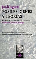 FOSILES, GENES Y TEORIAS | 9788483108628 | AGUSTI, JORDI | Librería Castillón - Comprar libros online Aragón, Barbastro