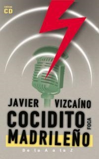 COCIDITO MADRILEÑO. DE LA A A LA Z (+CD) | 9788495440396 | VIZCAINO, JAVIER | Librería Castillón - Comprar libros online Aragón, Barbastro