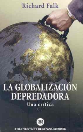 GLOBALIZACION DEPREDADORA, LA | 9788432310768 | FALK, RICHARD | Librería Castillón - Comprar libros online Aragón, Barbastro