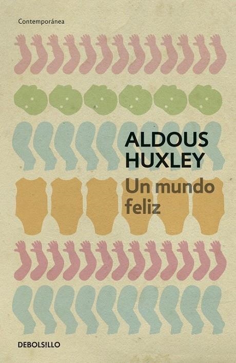 UN MUNDO FELIZ (DEBOLSILLO) | 9788497594257 | Aldous Huxley | Librería Castillón - Comprar libros online Aragón, Barbastro