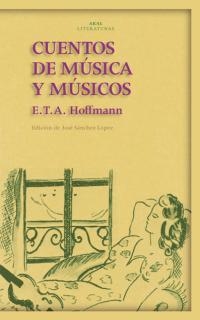 CUENTOS DE MUSICA Y MUSICOS | 9788446017332 | HOFFMANN, E.T.A. | Librería Castillón - Comprar libros online Aragón, Barbastro