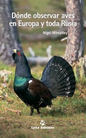 DONDE OBSERVAR AVES EN EUROPA Y TODA RUSIA | 9788487334573 | WHEATLEY, NIGEL | Librería Castillón - Comprar libros online Aragón, Barbastro