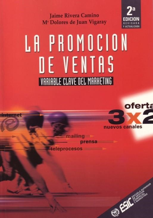 PROMOCION DE VENTAS, LA (2ED.) | 9788473562997 | RIVERA CAMINO, JAIME; DE JUAN VIGARAY, MA.DOLORES | Librería Castillón - Comprar libros online Aragón, Barbastro