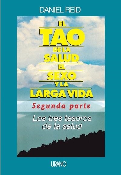 TAO DE LA SALUD EL SEXO Y LA LARGA VIDA, EL (2A. PARTE) | 9788479535247 | REID, DANIEL | Librería Castillón - Comprar libros online Aragón, Barbastro