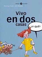 VIVO EN DOS CASAS ¿Y QUE? | 9788424660604 | MEABE, MIREN AGUR; MITXELENA, JOKIN | Librería Castillón - Comprar libros online Aragón, Barbastro