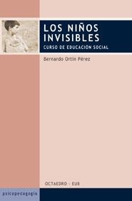 NIÑOS INVISIBLES, LOS. CURSO DE EDUCACION SOCIAL | 9788480635820 | ORTIN PEREZ, BERNARDO | Librería Castillón - Comprar libros online Aragón, Barbastro