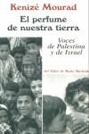 PERFUME DE NUESTRA TIERRA, EL | 9788495303370 | MOURAD, KENIZE | Librería Castillón - Comprar libros online Aragón, Barbastro