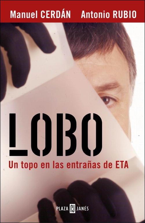 LOBO. UN TOPO EN LAS ENTRAÑAS DE ETA | 9788401378393 | CERDAN, MANUEL; RUBIO, ANTONIO | Librería Castillón - Comprar libros online Aragón, Barbastro