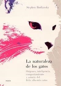 NATURALEZA DE LOS GATOS | 9788449313813 | BUDIANSKY, STEPHEN | Librería Castillón - Comprar libros online Aragón, Barbastro