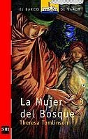 MUJER DEL BOSQUE, LA (BVR) | 9788434887633 | TOMLINSON, THERESA | Librería Castillón - Comprar libros online Aragón, Barbastro