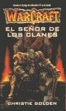 WARCRAFT EL SEÑOR DE LOS CLANES | 9788484217442 | GOLDEN, CHRISTIE | Librería Castillón - Comprar libros online Aragón, Barbastro