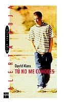 TU NO ME CONOCES (AR.51) | 9788434888456 | KLASS, DAVID | Librería Castillón - Comprar libros online Aragón, Barbastro